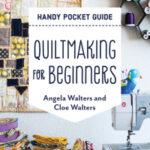 Quiltmaking for Beginners Handy Pocket Guide CTP20479