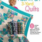 Fast & Fun 3-Yard Quilts