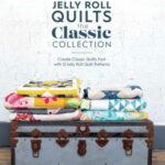 Jelly Roll Quilts: The Classic Collection