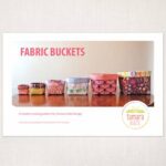 Fabric Buckets Sewing Pattern by Tamara Kate Designs TK110