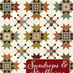 Sundrops & Starflowers Quilt Pattern by It's Sew Emma ISE-278
