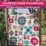 Flower Farm Sampler by Shelley Cavanna 11598